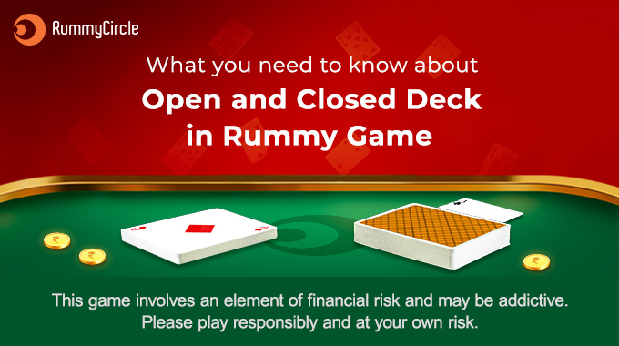 Open And Closed Deck In Rummy Game